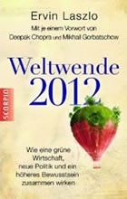 Weltwende 2012 Ervin Lazlo